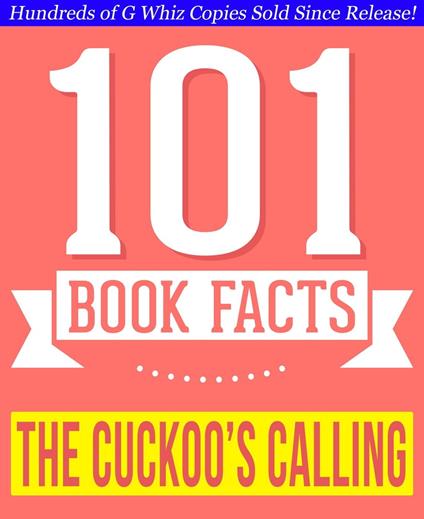 The Cuckoo's Calling - 101 Amazingly True Facts You Didn't Know