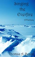 Singing the Everfire - A Fantasy
