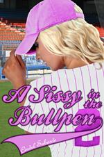 A Sissy in the Bullpen