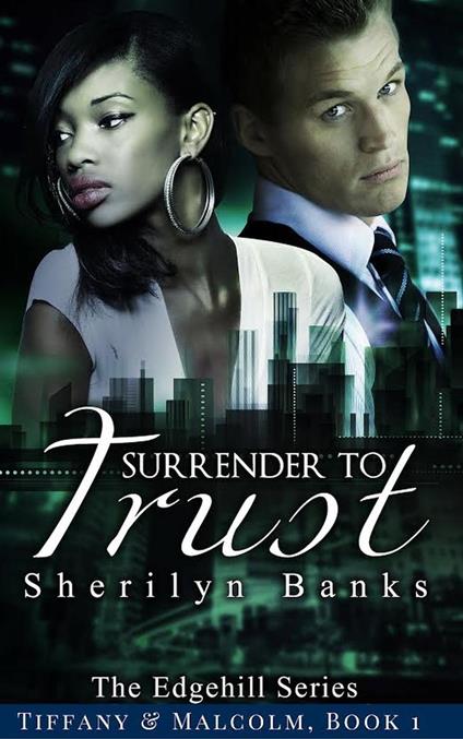 Surrender to Trust: Tiffany & Malcolm, Book #1