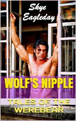 Tales of the Werebear: Wolf's Nipple