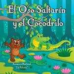 El Oso Saltarin y el Cocrodilo