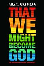 That We Might Become God