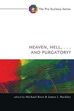 Heaven, Hell, . . . and Purgatory?