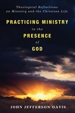 Practicing Ministry in the Presence of God