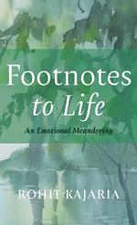 Footnotes to Life