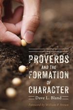 Proverbs and the Formation of Character