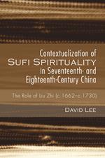 Contextualization of Sufi Spirituality in Seventeenth- and Eighteenth-Century China