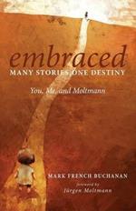 Embraced: Many Stories, One Destiny