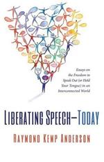 Liberating Speech-Today