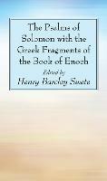 The Psalms of Solomon with the Greek Fragments of the Book of Enoch