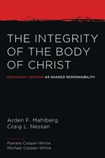 The Integrity of the Body of Christ