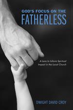 God’s Focus on the Fatherless