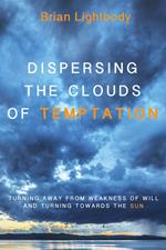 Dispersing the Clouds of Temptation