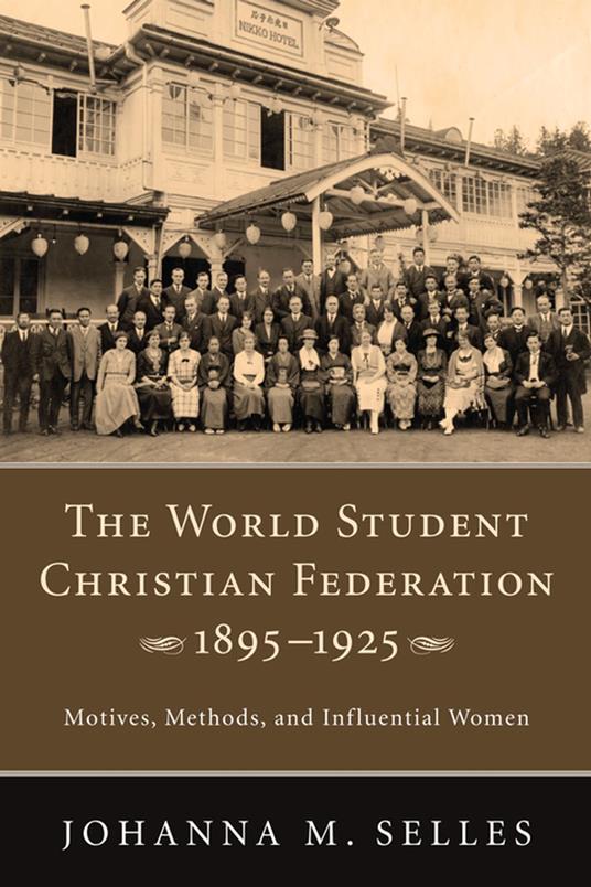 The World Student Christian Federation, 1895–1925