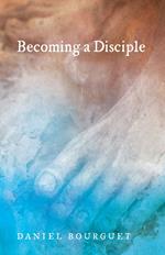 Becoming a Disciple