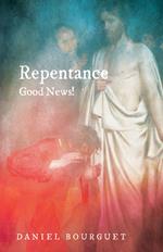 Repentance—Good News!