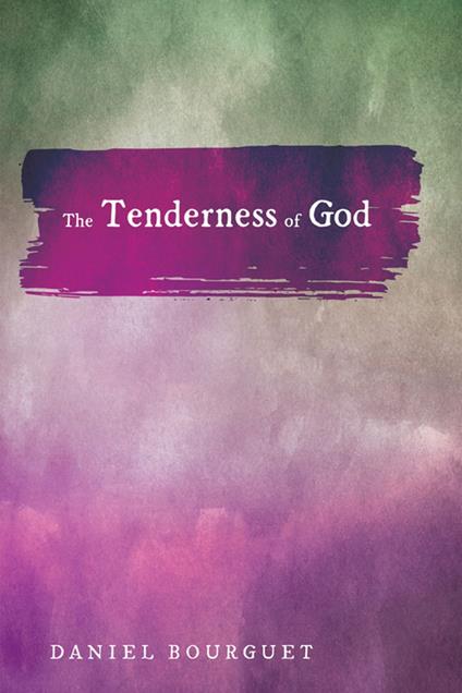 The Tenderness of God