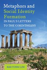 Metaphors and Social Identity Formation in Paul’s Letters to the Corinthians