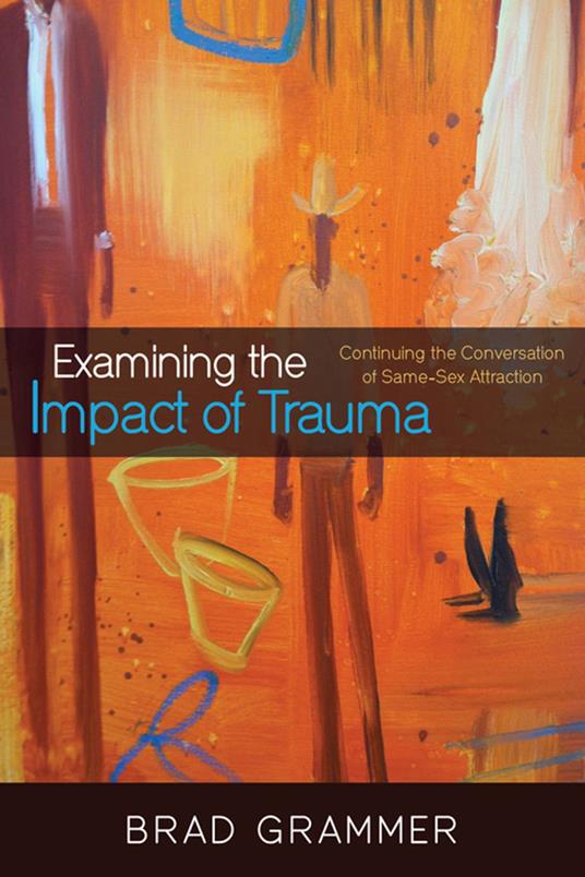 Examining the Impact of Trauma