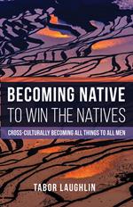 Becoming Native to Win the Natives