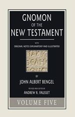 Gnomon of the New Testament, Volume 5