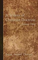 A System of Christian Doctrine, Volume 3