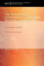 The Perception of Christianity as a Rational Religion in Singapore