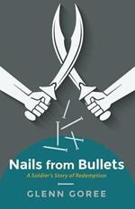 Nails from Bullets