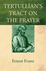 Tertullian's Tract on the Prayer