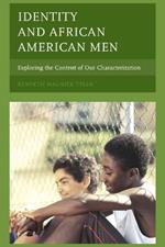 Identity and African American Men: Exploring the Content of Our Characterization