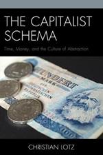 The Capitalist Schema: Time, Money, and the Culture of Abstraction