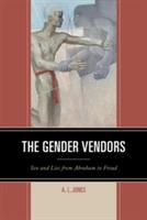 The Gender Vendors: Sex and Lies from Abraham to Freud