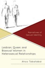 Lesbian, Queer, and Bisexual Women in Heterosexual Relationships: Narratives of Sexual Identity