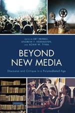 Beyond New Media: Discourse and Critique in a Polymediated Age