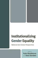 Institutionalizing Gender Equality: Historical and Global Perspectives