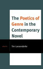 The Poetics of Genre in the Contemporary Novel