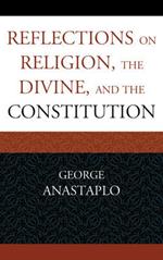 Reflections on Religion, the Divine, and the Constitution