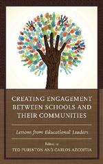 Creating Engagement between Schools and their Communities: Lessons from Educational Leaders