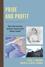 Pride and Profit: The Intersection of Jane Austen and Adam Smith