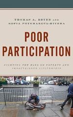 Poor Participation: Fighting the Wars on Poverty and Impoverished Citizenship