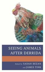 Seeing Animals after Derrida