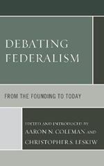 Debating Federalism: From the Founding to Today