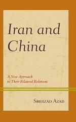 Iran and China: A New Approach to Their Bilateral Relations