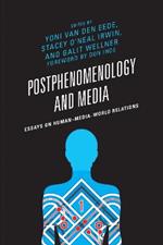 Postphenomenology and Media: Essays on Human–Media–World Relations