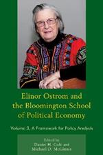 Elinor Ostrom and the Bloomington School of Political Economy: A Framework for Policy Analysis