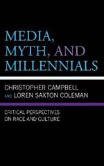 Media, Myth, and Millennials: Critical Perspectives on Race and Culture