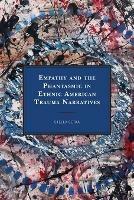 Empathy and the Phantasmic in Ethnic American Trauma Narratives