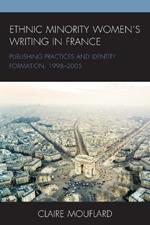 Ethnic Minority Women's Writing in France: Publishing Practices and Identity Formation, 1998-2005