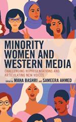 Minority Women and Western Media: Challenging Representations and Articulating New Voices